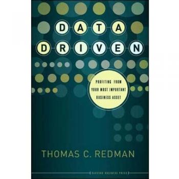 Data Driven: Profiting from Your Most Important Business Asset