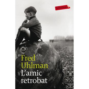 L'amic retrobat - Fred Uhlman
