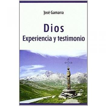 Dios. Experiencia y testimonio