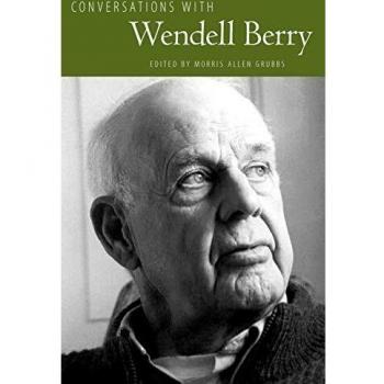 Wendell Berry: Literary Conversations Collection