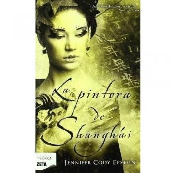 LA PINTORA DE SHANGAI - Cody Epstein