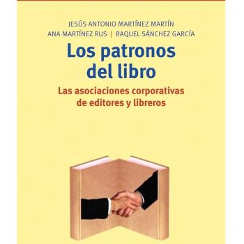 Los patronos del libro: Las asociaciones corporativas de editores y libreros: 108