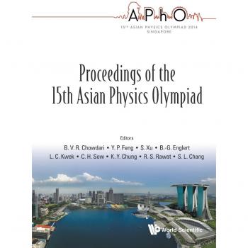 Actas de la 15ª Olimpiada Asiática de Física: Universidad Nacional de Singapur, 11 - 18 de mayo de 2014
