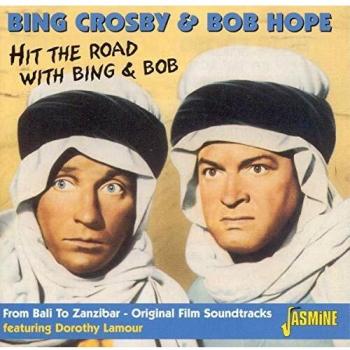 Hit the Road with Bing & Bob: From Bali to Zanzibar - Original Film Sountracks - BOB HOPE BING CROSBY