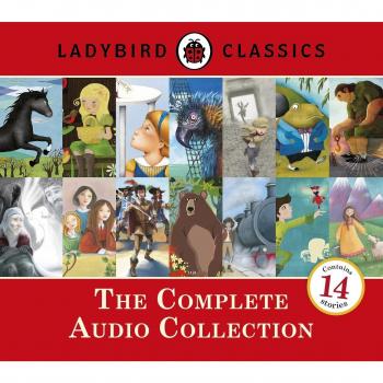 Ladybird Classics: The Complete Audio Collection