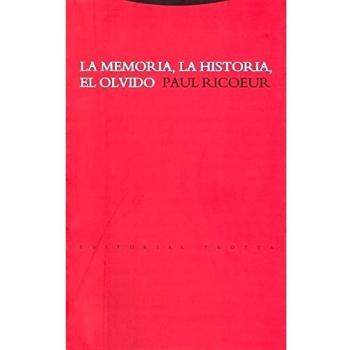 La memoria, la historia, el olvido