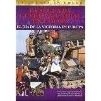 La segunda guerra mundial en color [DVD]