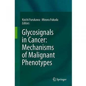 Glycosignals in Cancer: Mechanisms of Malignant Phenotypes
