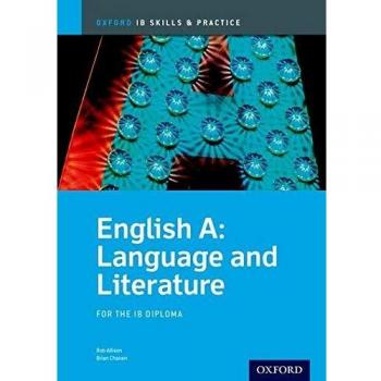 Oxford IB Skills and Practice: English A: Language and Literature for the IB Diploma