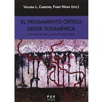 Pensamiento Crítico Desde Sudamérica,El: Tres años de Huellas de Estados Unidos: 121