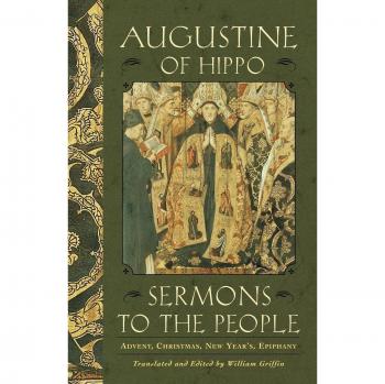 Augustine of Hippo: Sermons to the People - Advent, Christmas, New Year, Epiphany (Paperback Edition)