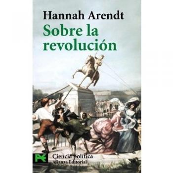 Sobre la revolución - Hannah Arendt