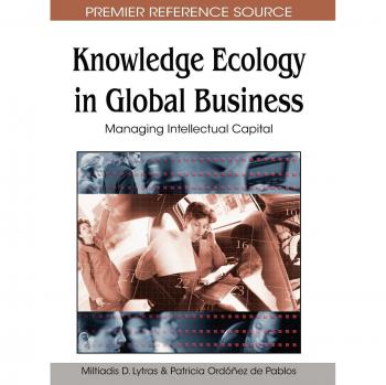 Ecología del Conocimiento en los Negocios Globales: Gestión del Capital Intelectual y Avances en Tecnología de la Información Emergente