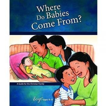 Where Do Babies Come From?: For Boys Ages 6-8 - Learning About Sex