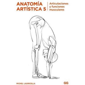 Anatomía artística 5. articulaciones y funciones musculares