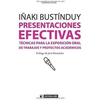 Presentaciones efectivas. Técnicas para la exposición oral de trabajos y proyec-: Técnicas para la exposición oral de trabajos y proyectos académicos: 282