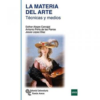 La Materia del Arte: Técnicas y medios