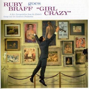 Ruby Braff Goes 'girl Crazy'