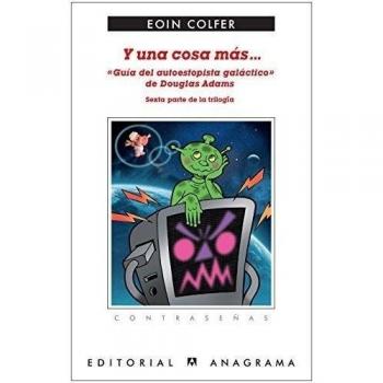 Y una cosa más... «Guía del autoestopista galáctico»: 200 - Eoin Colfer