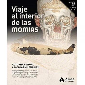 Viaje al interior de las momias: Autopsia virtual a momias milenarias
