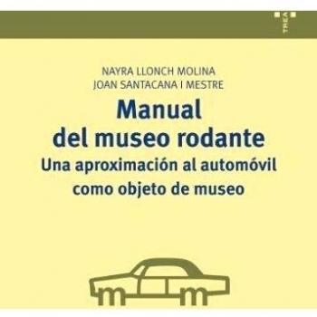 Manual del museo rodante: una aproximación al automóvil como objeto de museo: 10