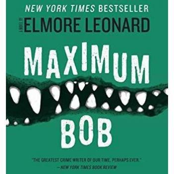 Maximum Bob: A Thrilling Novel by Elmore Leonard