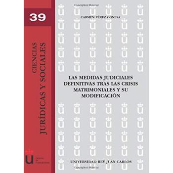 Las Medidas Judiciales Definitivas Tras Las Crisis Matrimoniales Y Su Modificación