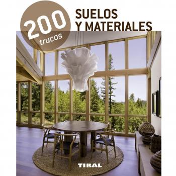 200 Trucos, Suelos Y Materiales