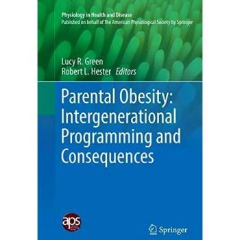 Parental Obesity: Intergenerational Programming and Consequences