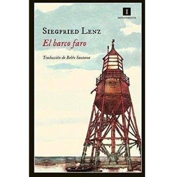 El Barco Faro: Y otros relatos - Siegfried Lenz