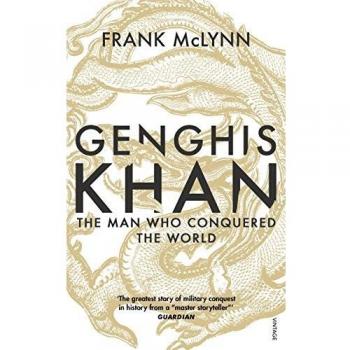 Genghis Khan: El Hombre que Conquistó el Mundo - Frank McLynn