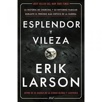 Esplendor y vileza: La historia de Churchill y su entorno familiar durante el período más crítico de la guerra