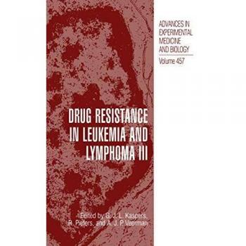 Drug Resistance in Leukemia and Lymphoma III: Advances in Experimental Medicine and Biology Series