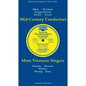 Discografías de Directores de Orquesta y Cantantes Vieneses del Medio Siglo: 10 Discografías de Karl Böhm, Victor de Sabata, Hans Knappertsbusch, Tullio Serafin y Clemens K