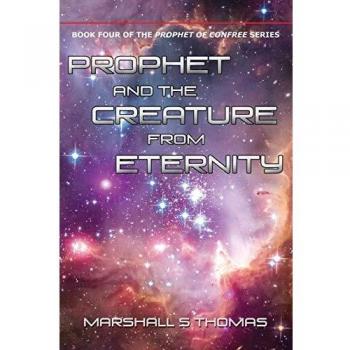 Thomas Marshall S: Profeta y la Criatura de la Eternidad (tapa blanda)