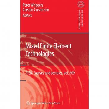 Mixed Finite Element Technologies: Advanced Computational Methods for Engineering Applications