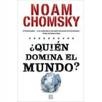 ¿Quién domina el mundo? - Noam Chomsky