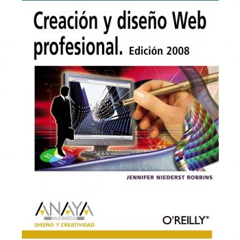 Creación y diseño Web profesional. Edición 2008