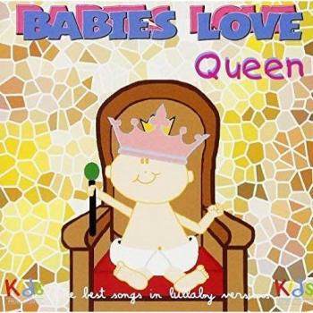 Babies Love Queen