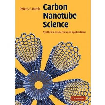 Ciencia de los Nanotubos de Carbono: Síntesis, Propiedades y Aplicaciones (Edición en Tapa Blanda)
