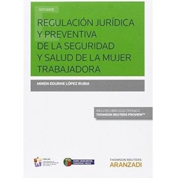 Regulación jurídica y preventiva de la seguridad y salud de la mujer trabajadora