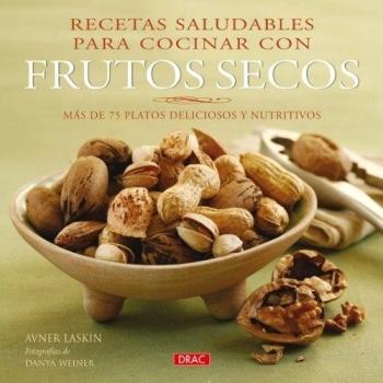 Recetas Saludables Para Cocinar Con Frutos Secos