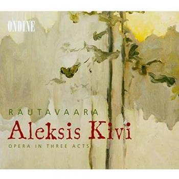 Einojuhani Rautavaara: Aleksis Kivi (Opera) - Lehtinen Edition
