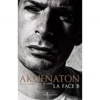 La Cara B Akhenaton Ediciones Don Quijote