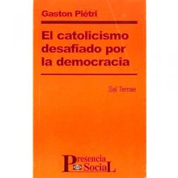 Catolicismo desafiado por la democracia, El: 25