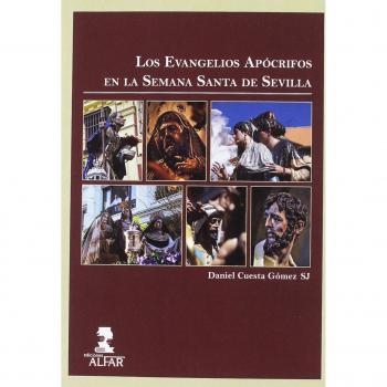 Los Evangelios Apócrifos en la Semana Santa de Sevilla