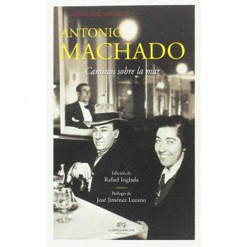 Conversaciones: Caminos sobre la mar - MACHADO, ANTONIO