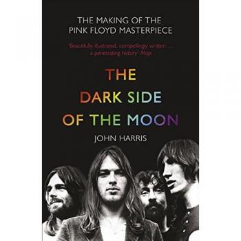 The Dark Side of the Moon: The Making of the Pink Floyd Masterpiece