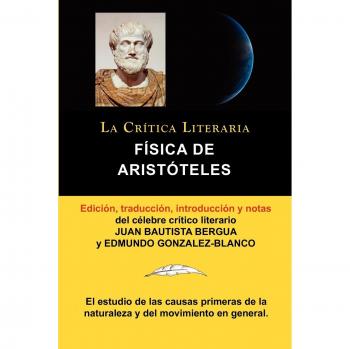 Física de Aristóteles, Colección La Crítica Literaria por Juan Bautista Bergua, Ediciones Ibéricas: Estudio de la naturaleza y el movimiento