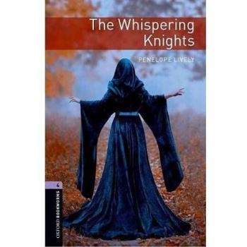 Oxford Bookworms 4. The Whispering Knights